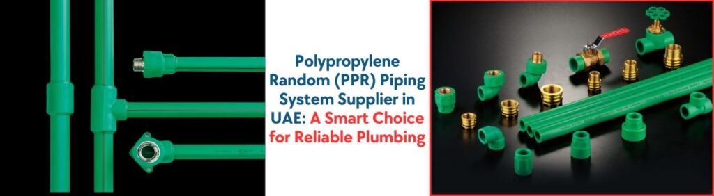 Polypropylene Random PPR Piping System supplier uae